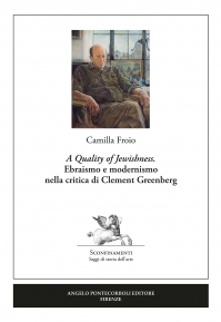 A Quality of Jewishness. Ebraismo e modernismo  nella critica di Clement Greenberg